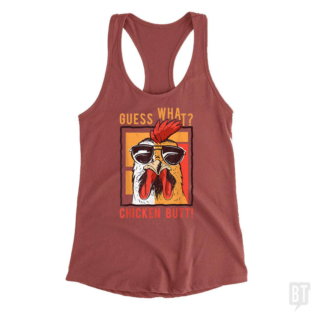 Guess What Chicken Butt Tank Top