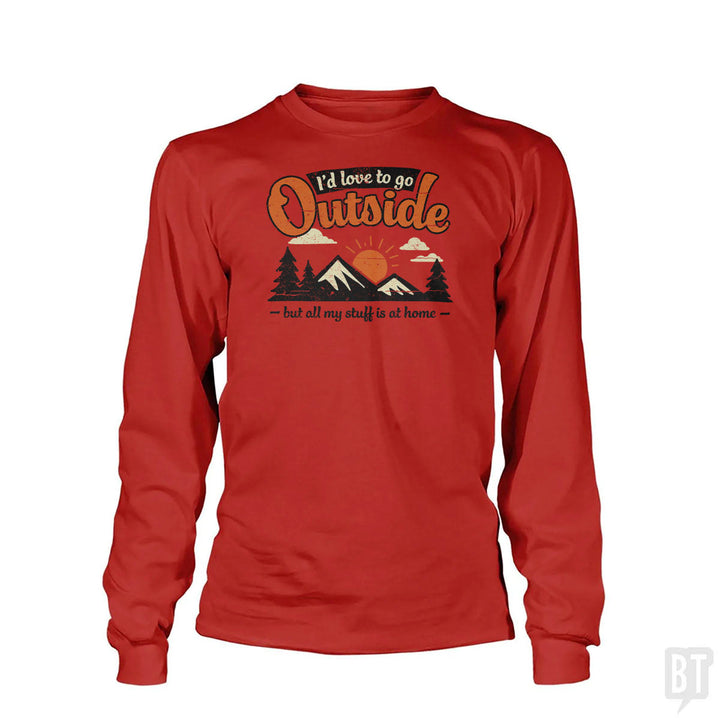 All My Stuff Is At Home Long Sleeve