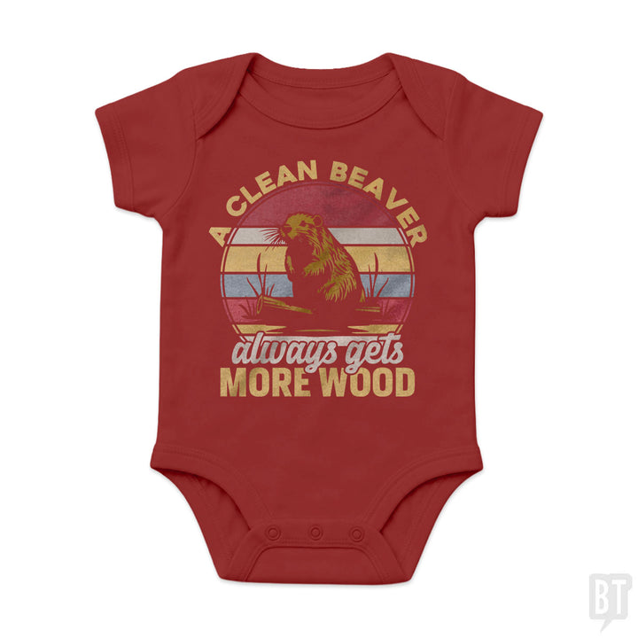 A Clean Beaver Always Gets More Wood Baby One-Piece