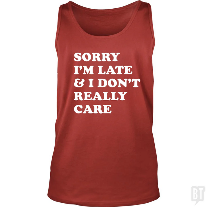 Sorry I'm Late Tank Top