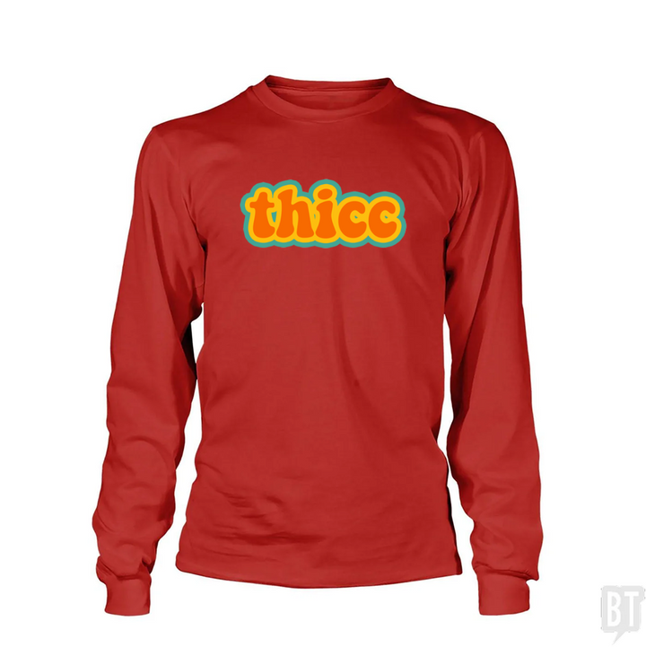 Thicc Long Sleeve