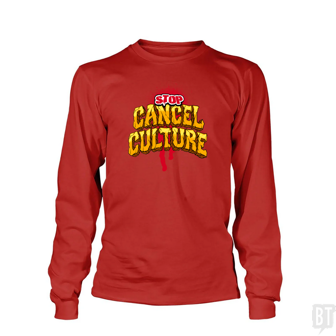 Stop Cancel Culture Long Sleeve