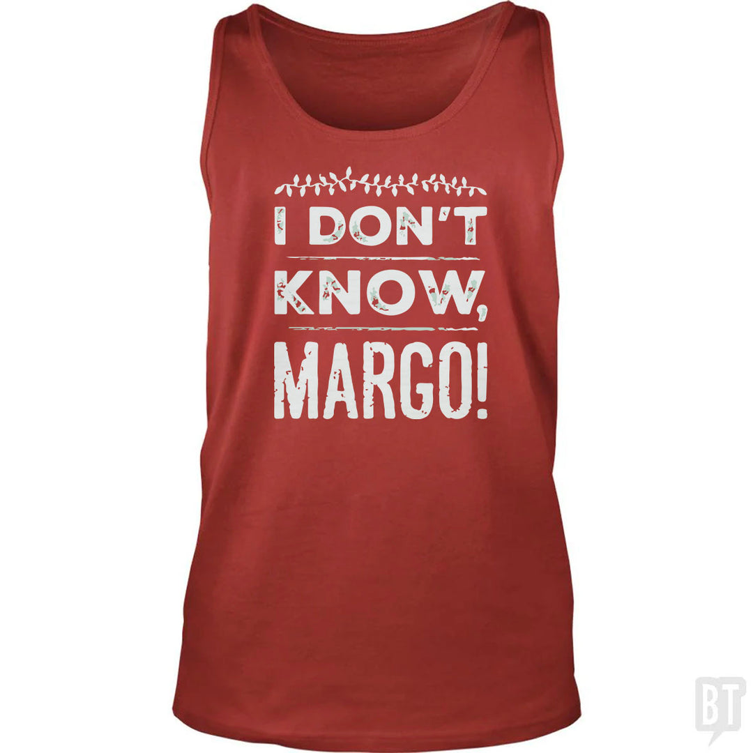 I Dont Know Margo Funny Christmas Tank Top