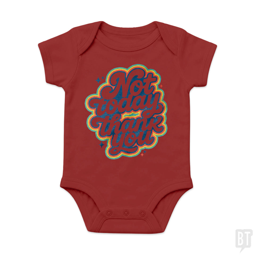 Not Today, Thank You Baby One-Piece