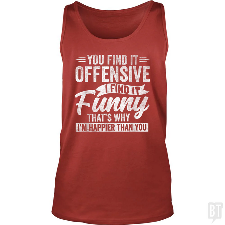 You Find It Offensive Tank Top