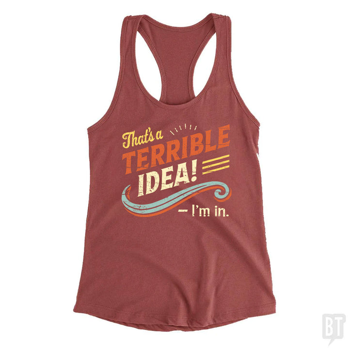Terrible Idea Tank Top
