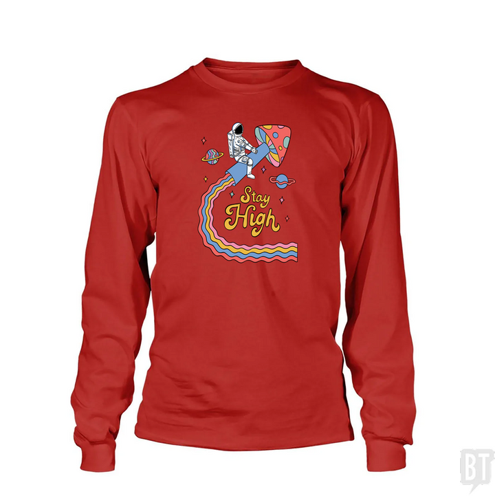 Stay High Astronaut Long Sleeve