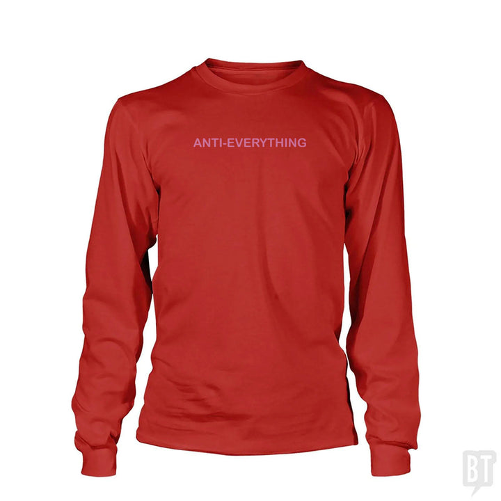 Anti Everything Long Sleeve