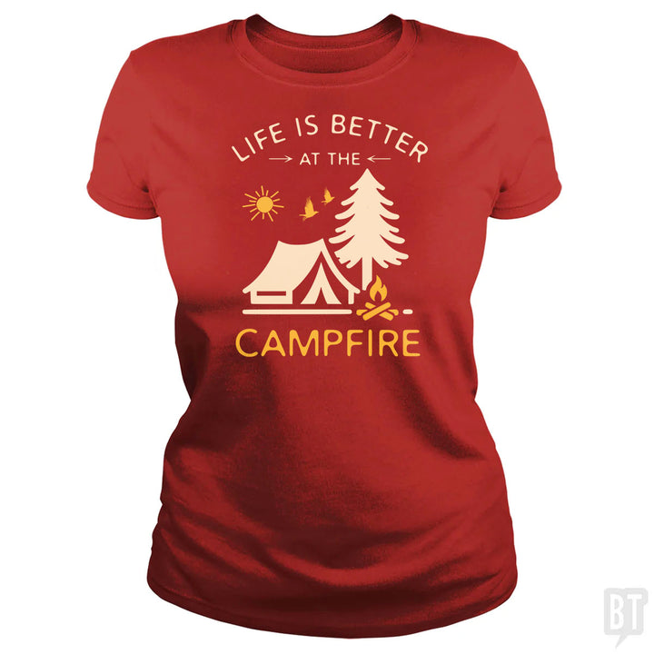 Life Is Better At The Campfire