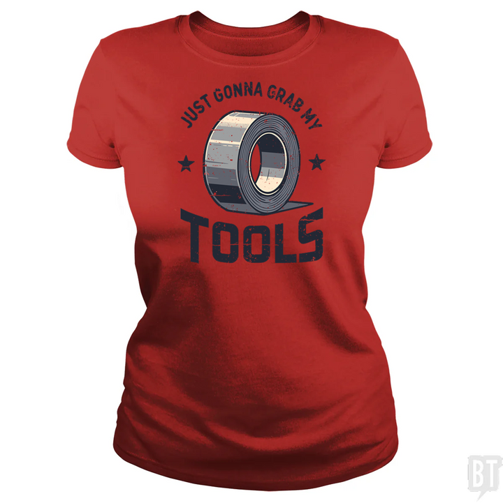 Just Gonna Grab My Tools