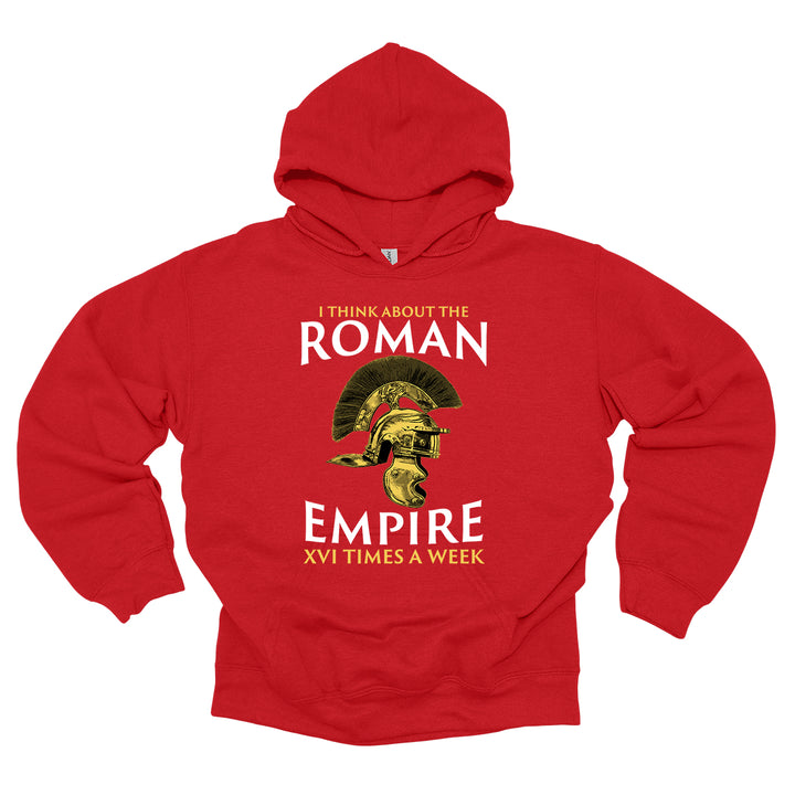I Think About The Roman Empire XVI Times Hoodie