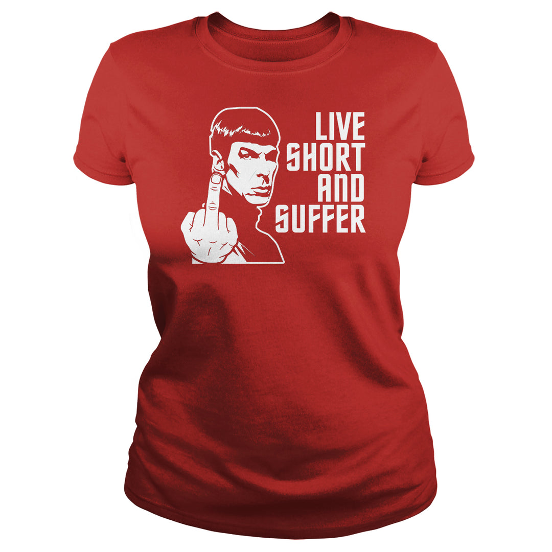 Live Short and Suffer