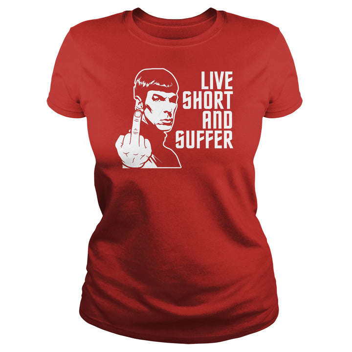 Live Short and Suffer