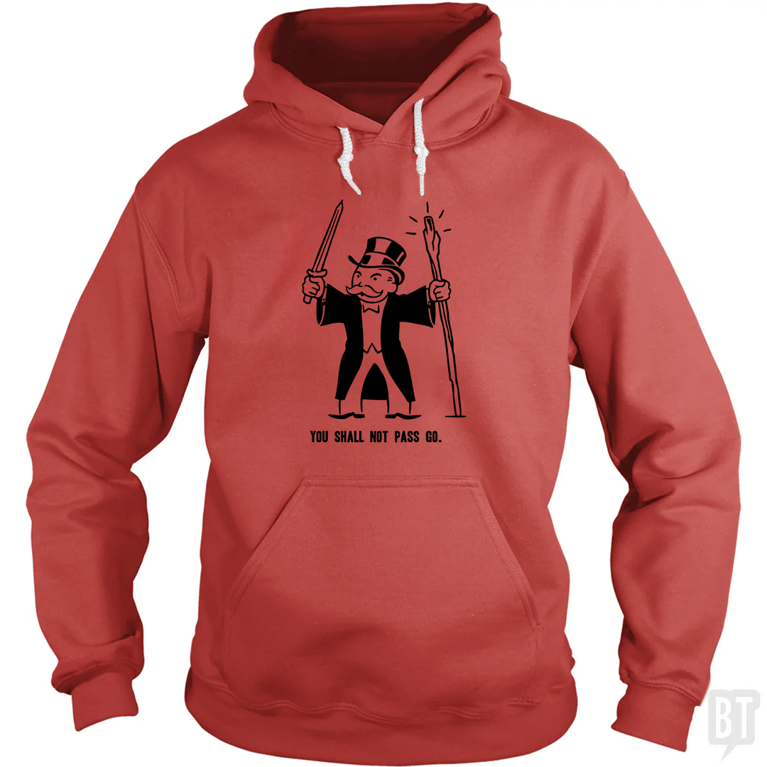 You Shall Not Pass Go Hoodie