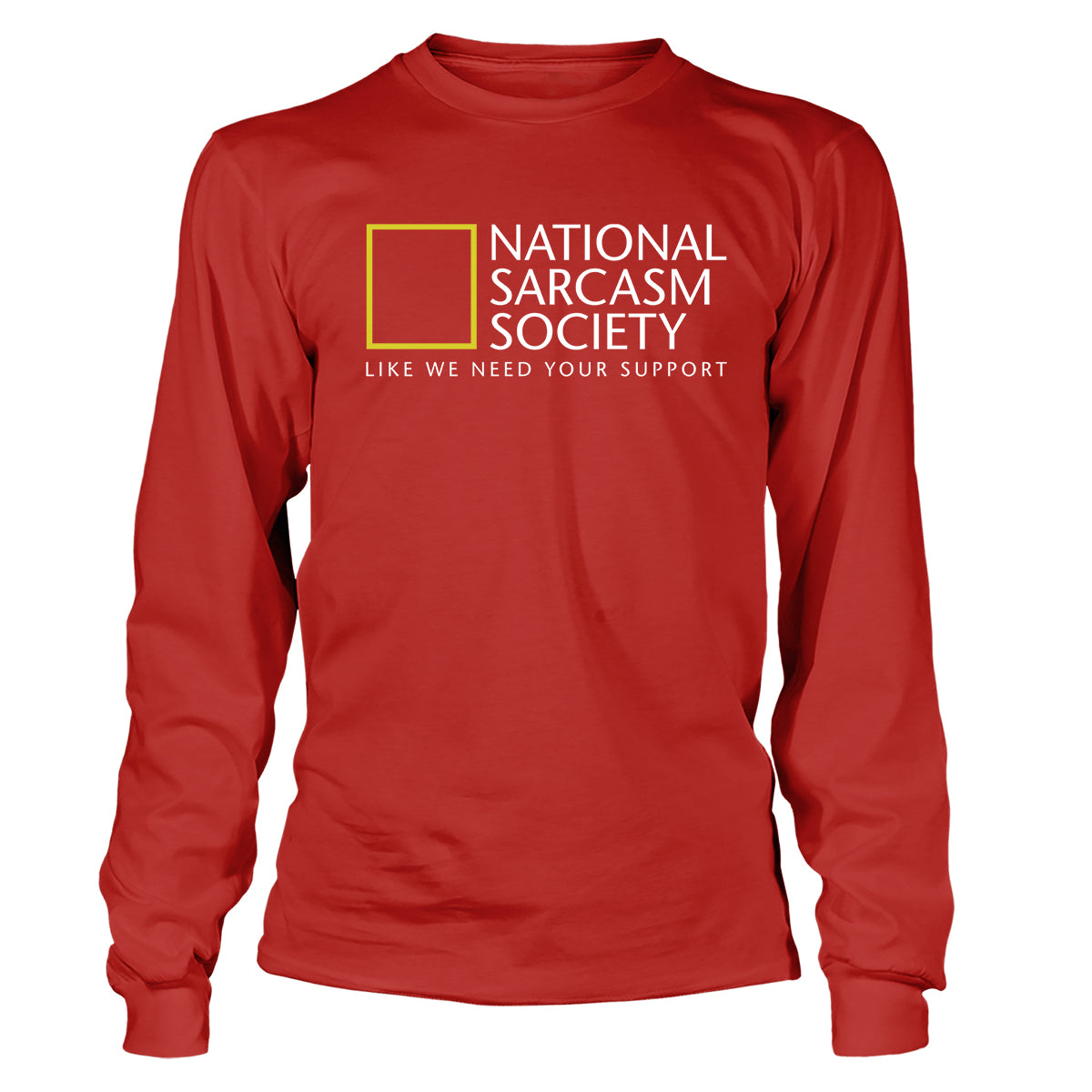 National Sarcasm Society Long Sleeve T-Shirt