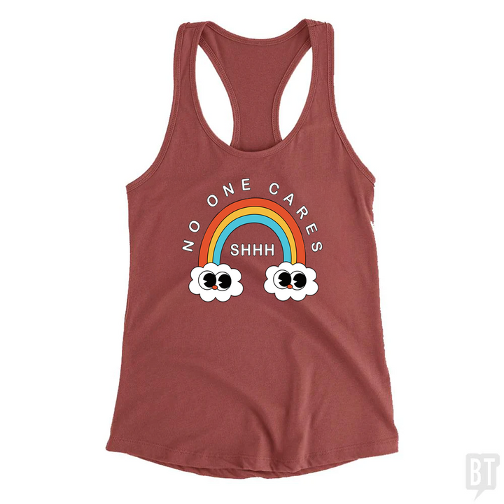 Shhh No One Cares Tank Top