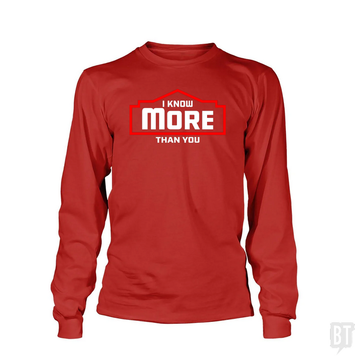 I Know More Than You #2 Long Sleeve