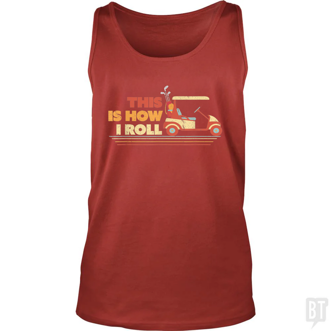 This is How I Roll Tank Top