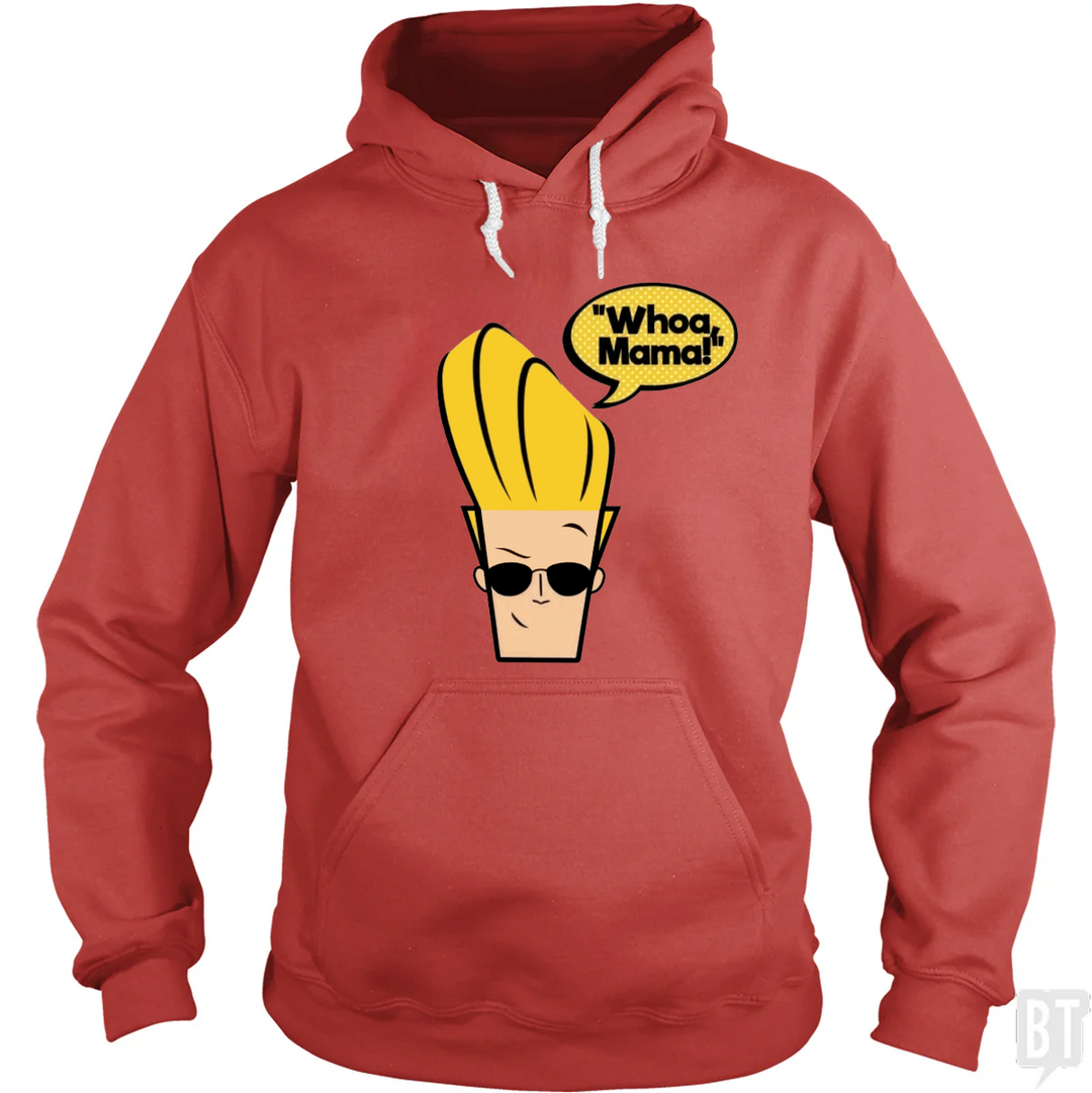 Whoa Mama! Hoodie