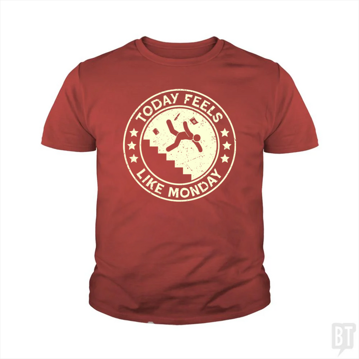 Today Feels Like Monday Kids Shirt