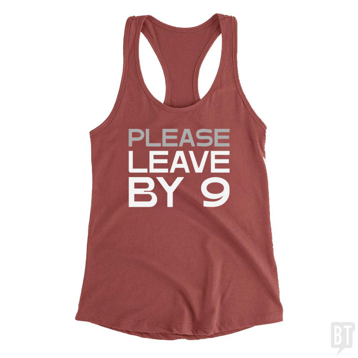 Please Leave By 9 Tank Top