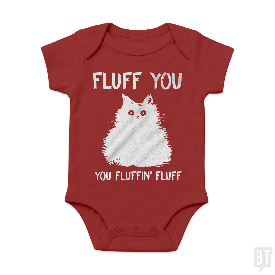 Fluff You You Fluff Funny Cat Baby One-Piece