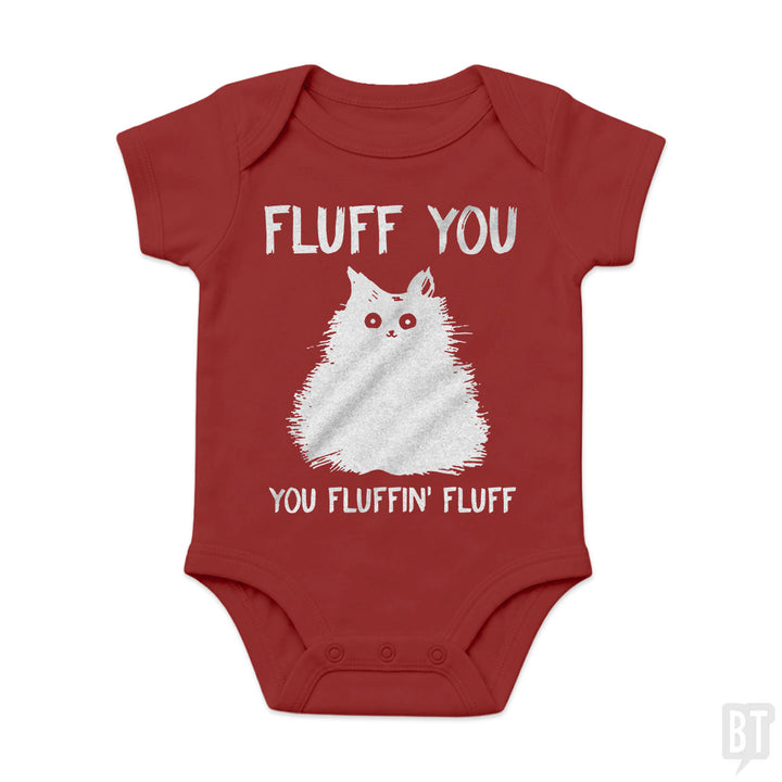 Fluff You You Fluff Funny Cat Baby One-Piece