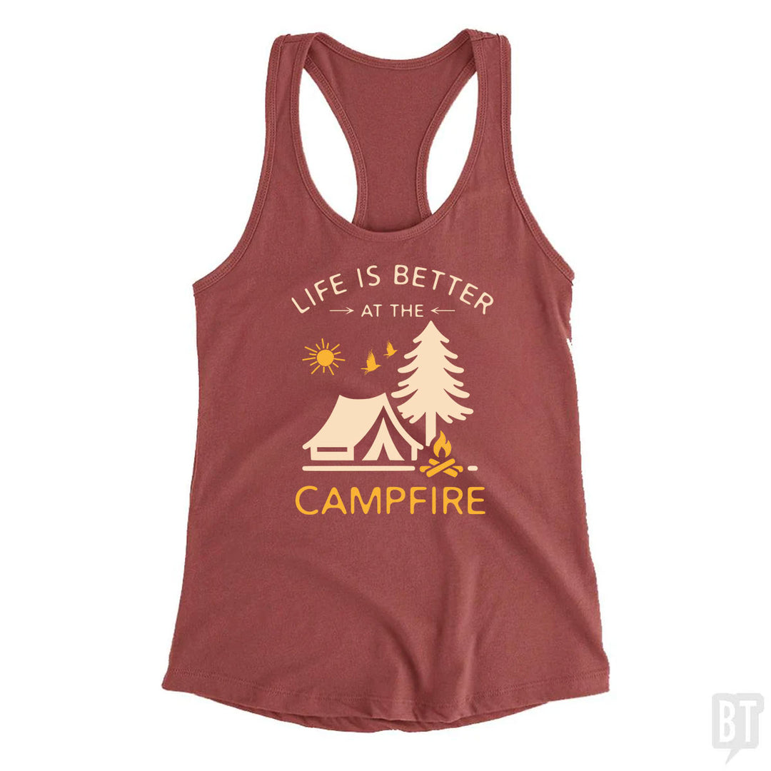 Life Is Better At The Campfire Tank Top