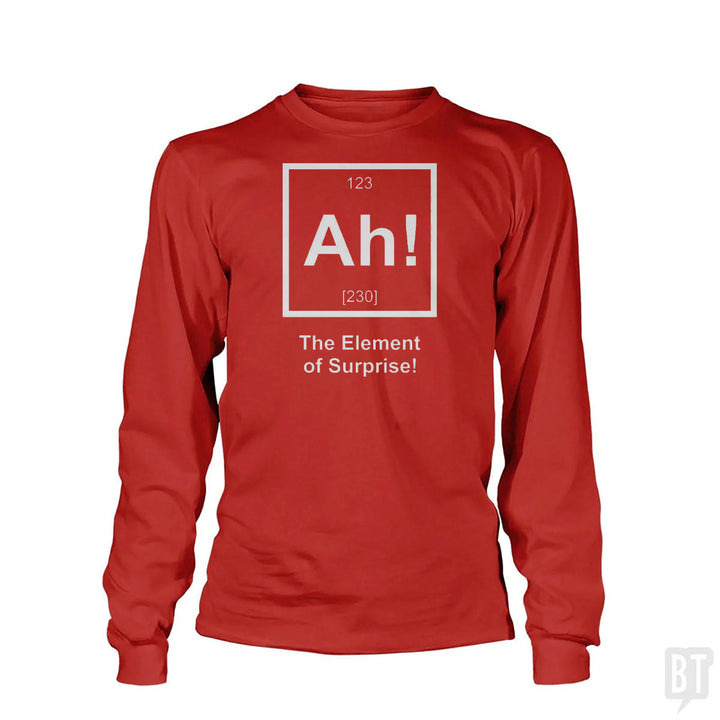 Ah! The Element Of Surprise Long Sleeve