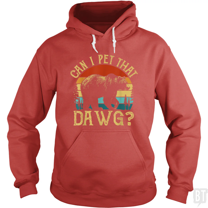 Can I Pet That Dawg Hoodie