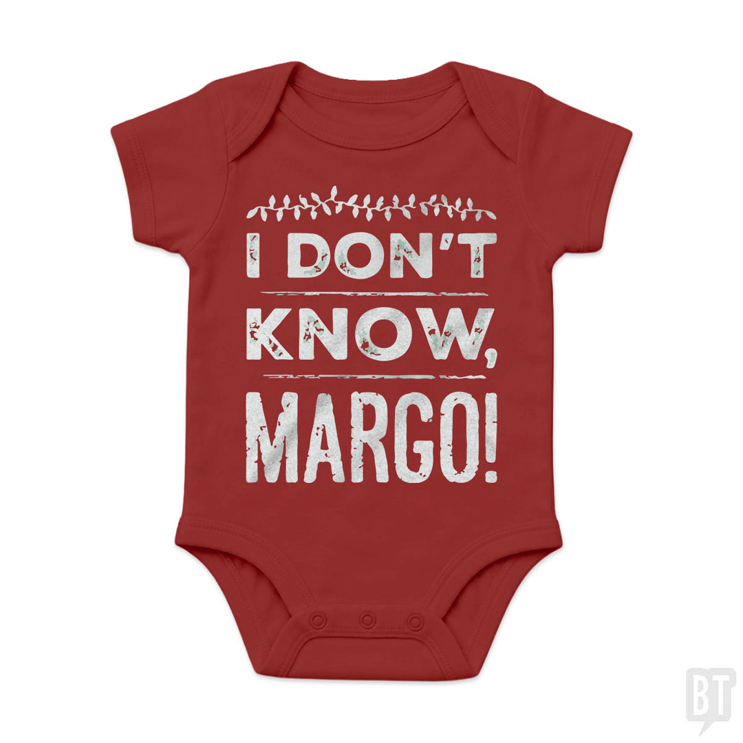 I Dont Know Margo Funny Christmas Baby One-Piece