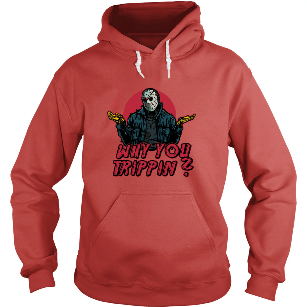 Why You Trippin? Hoodie