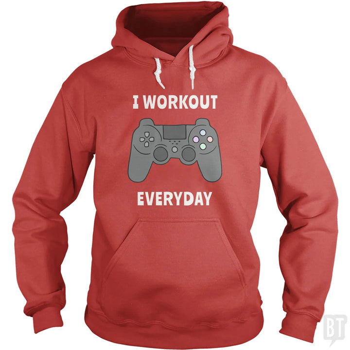 I Workout Everyday Hoodie