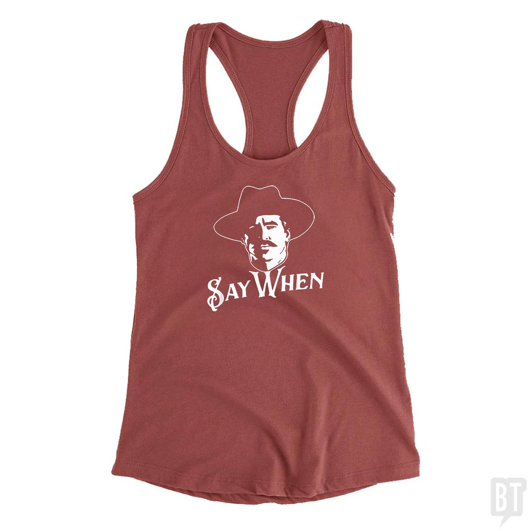Say When Tombstone Colors Tank Top