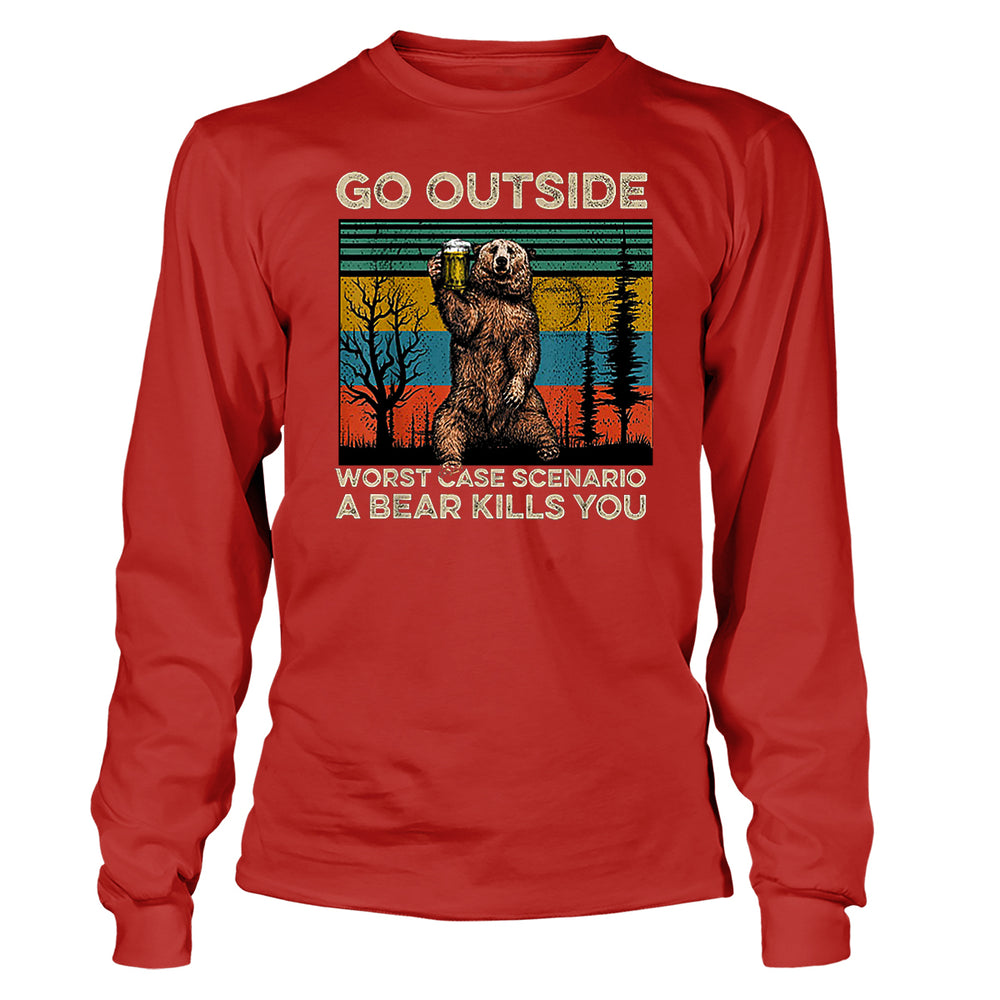Go Outside Worst Case Scenario A Bear Kills You Long Sleeve T-Shirt