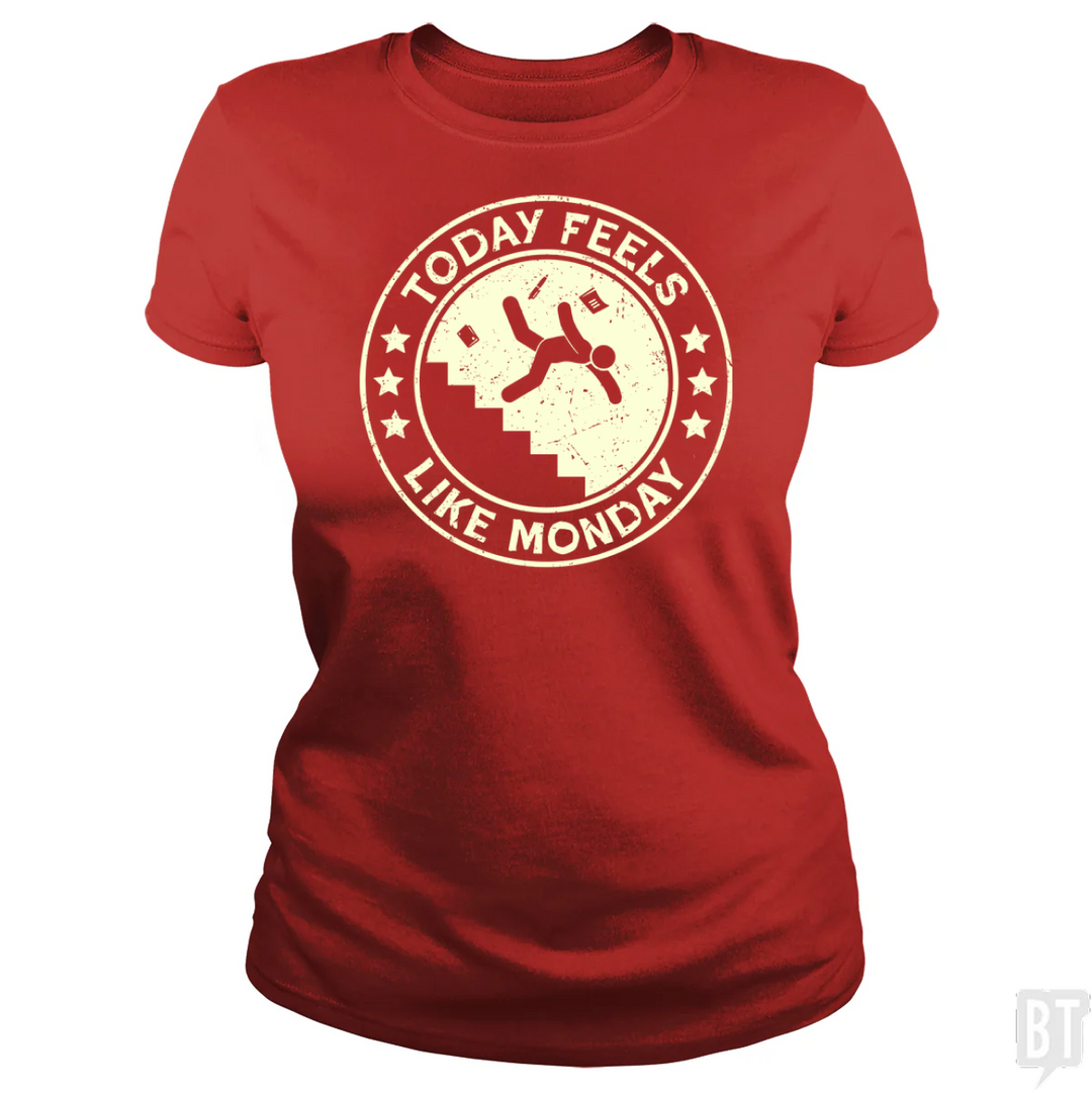 Today Feels Like Monday