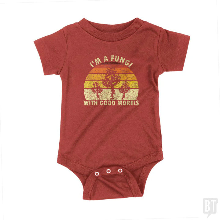 I'm A Fungi With Good Morels Baby One-Piece