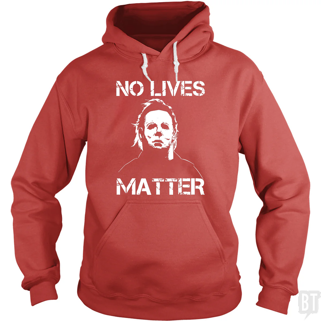 No Lives Matter Michael Myers Halloween Horror Hoodie