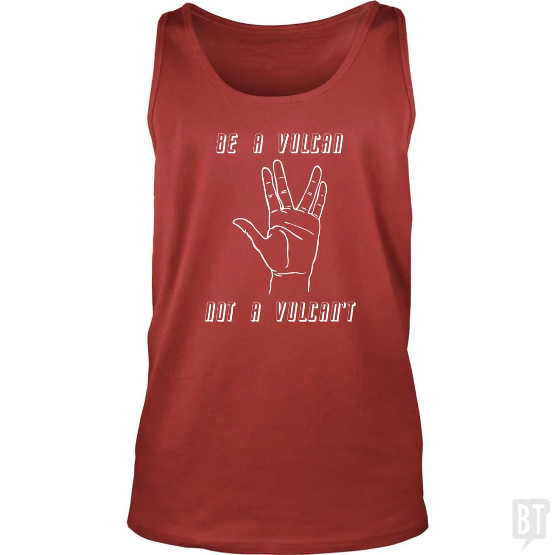 Be A Vulcan, Not A Vulcan't Tank Top