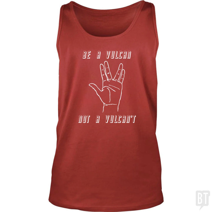 Be A Vulcan, Not A Vulcan't Tank Top