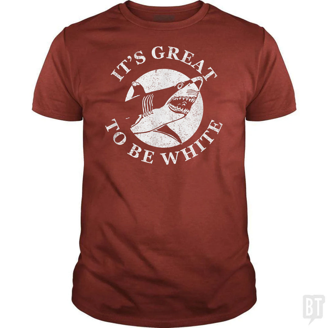Great To Be White