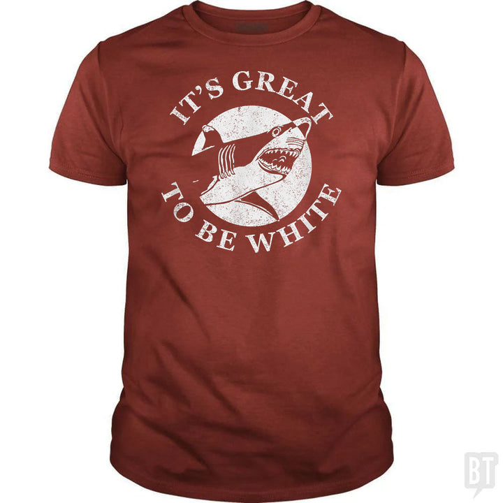 Great To Be White