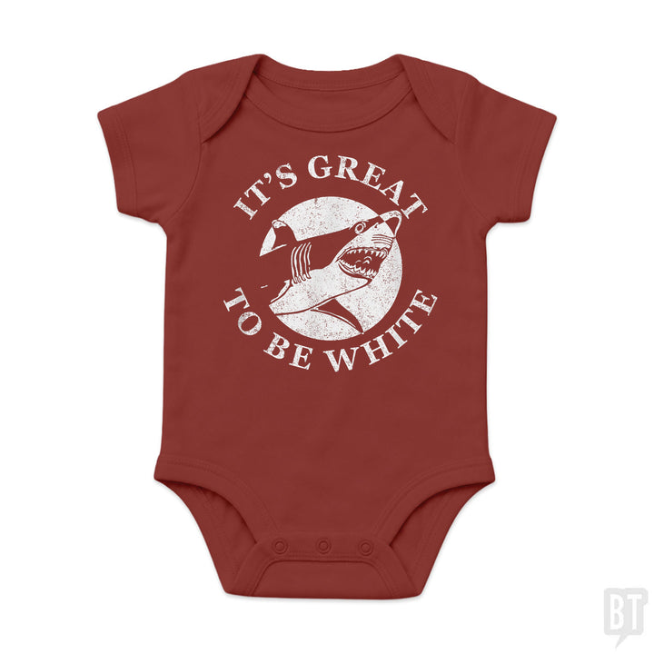 Great To Be White Baby One-Piece