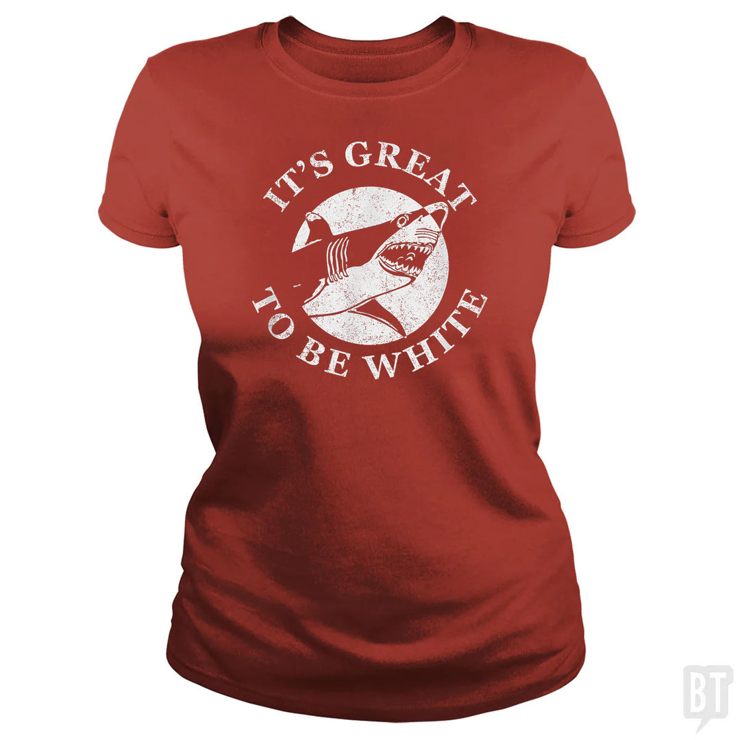 Great To Be White