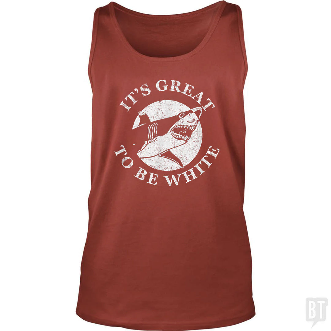 Great To Be White Tank Top