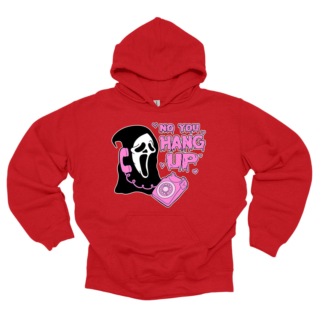 No You Hang Up Hoodie