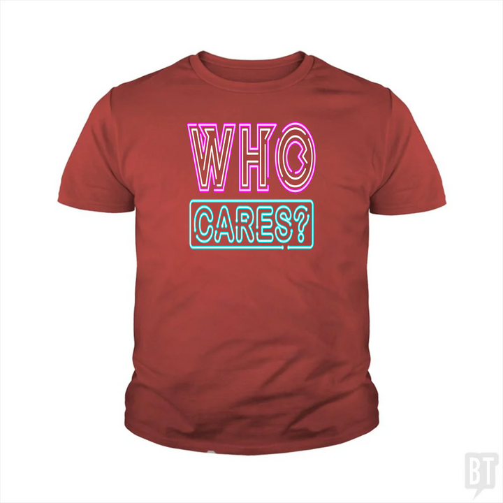 Who Cares Kids Shirt