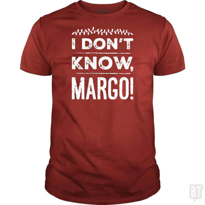 I Dont Know Margo Funny Christmas