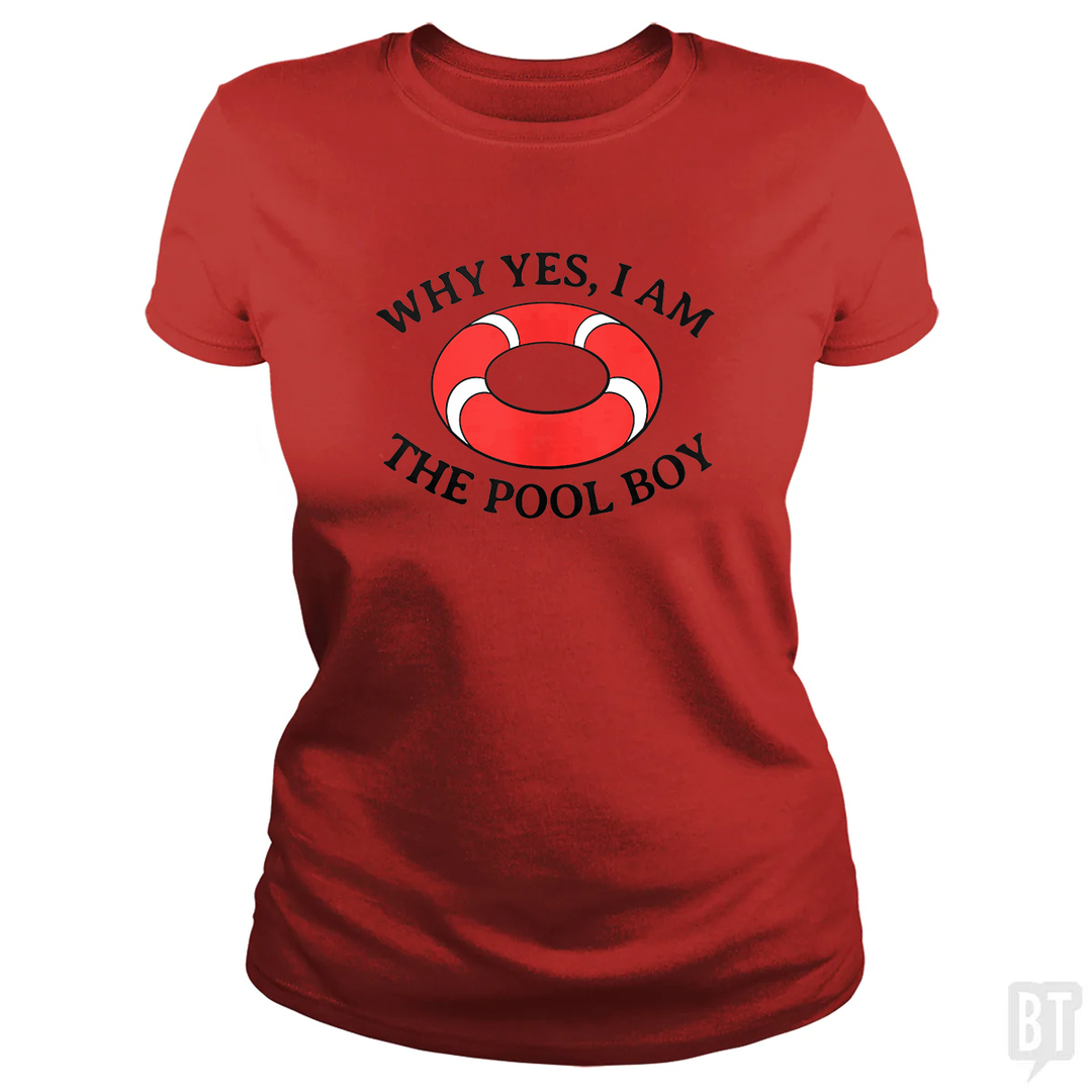 Why Yes I Am The Pool Boy