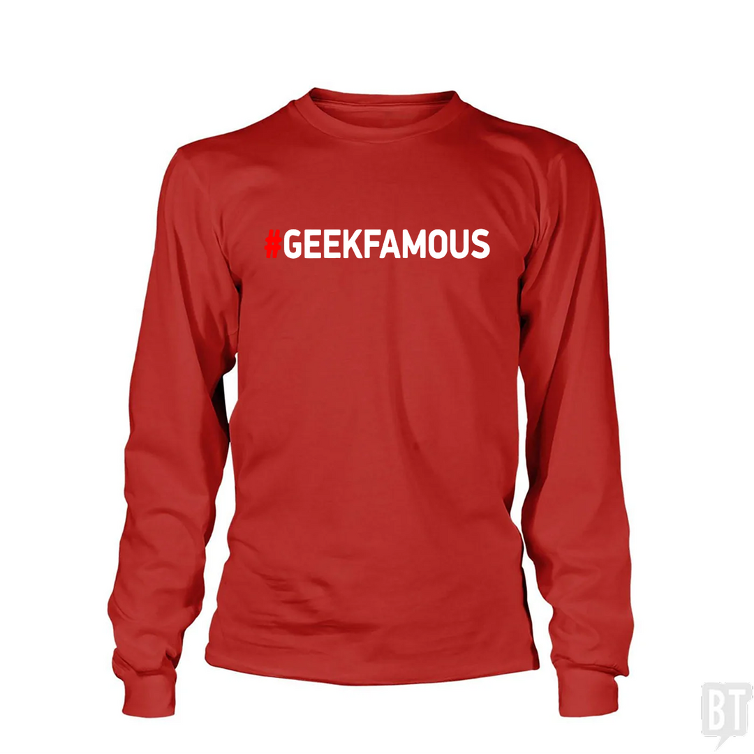 #GEEKFAMOUS Long Sleeve